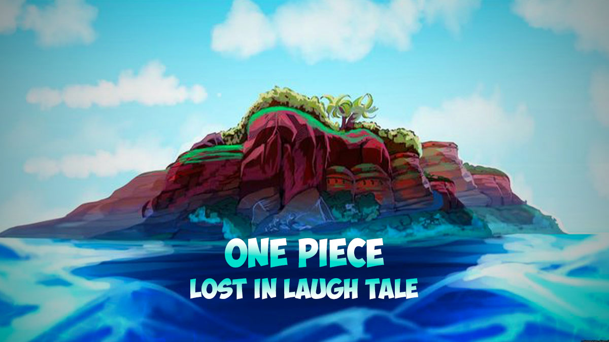 Laugh Tale The Last Island - Laugh Tale